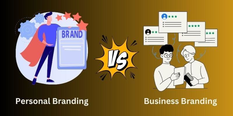 Personal Branding Vs. Business Branding – What’s the Difference