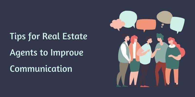 tips for real estate agents to improve communication